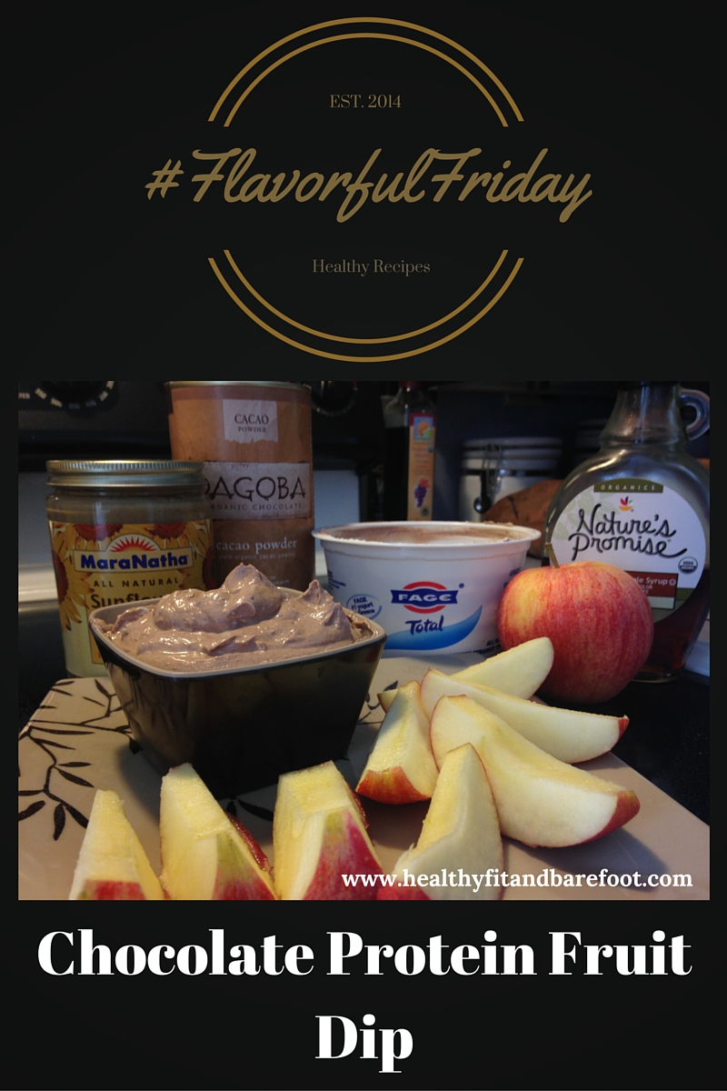 Chocolate Protein Fruit Dip | Healthy, Fit & Barefoot!