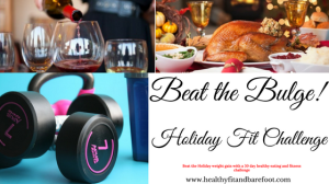 Beat the Bulge Holiday Fit Challenge | Healthy, Fit & Barefoot!