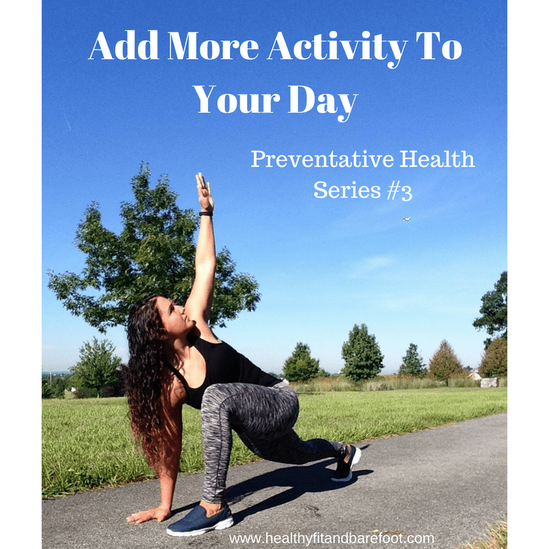 Add More Activity To Your Day | Healthy, Fit & Barefoot!