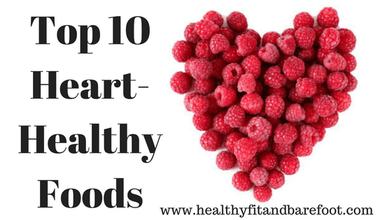 Top 10 Heart-Healthy Foods | Healthy, Fit & Barefoot!
