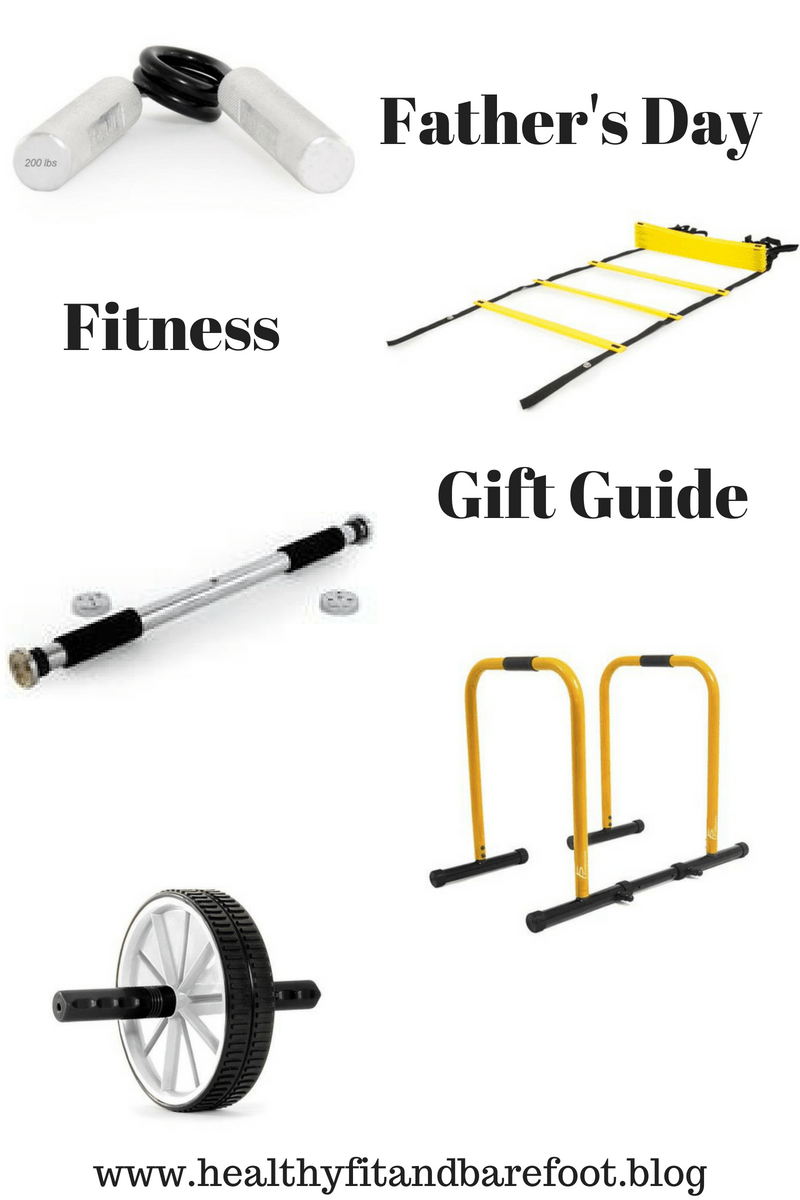 Father's Day Fitness Gift Guide | Healthy, Fit & Barefoot!