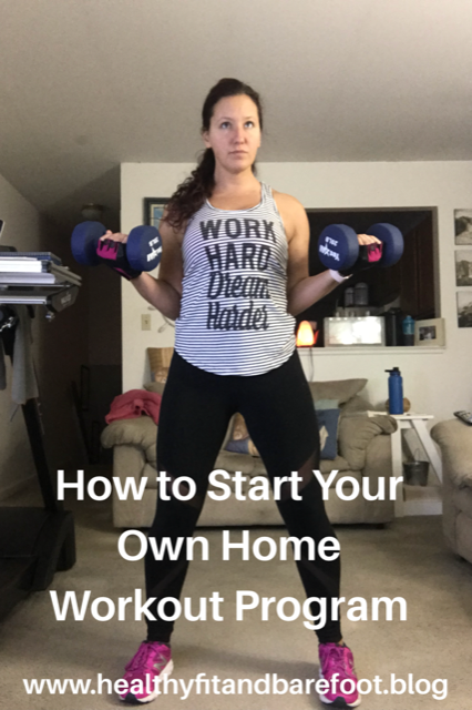 How to Start Your Own Home Workout Program | Healthy, Fit & Barefoot!
